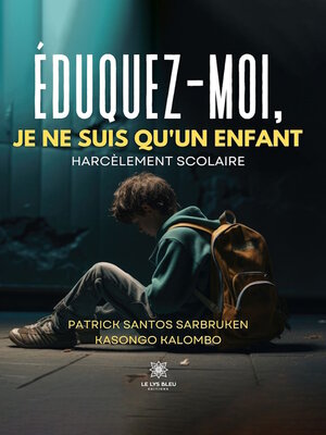 cover image of Éduquez-moi, je ne suis qu'un enfant